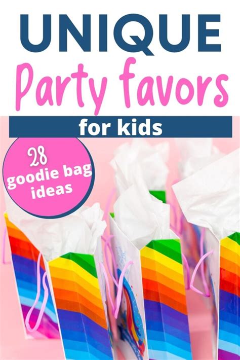 38 Unique Goodie Bag Ideas For Birthday Parties.